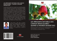 LES IRRIGANTS NATURELS DES CANAUX RADICULAIRES - QUAND LE MONDE DEVIENT BIO - N, Gokul Krishna;M.C, Noushad;Sebastian, Anish