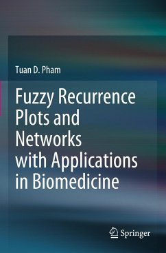 Fuzzy Recurrence Plots and Networks with Applications in Biomedicine - Pham, Tuan D.