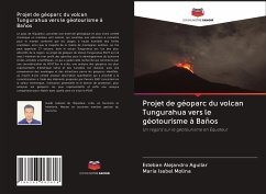 Projet de géoparc du volcan Tungurahua vers le géotourisme à Baños - Aguilar, Esteban Alejandro;Molina, María Isabel