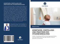 KENNTNISSE, EINSTELLUNG UND PRAKTIKEN DES HYGIENEVERHALTENS - Nur, Muse M.