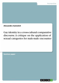Gay identity in a cross-cultural comparative discourse. A critique on the application of sexual categories for male-male encounter