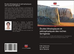 Études lithologiques et pétrophysiques des roches terrigènes - Tokareva, K.M.;Muminov, A.S.;Umarov, Sh.A.