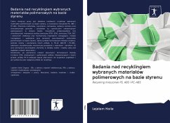 Badania nad recyklingiem wybranych materia¿ów polimerowych na bazie styrenu - Haile, Lejalem