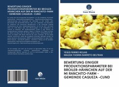 BEWERTUNG EINIGER PRODUKTIONSPARAMETER BEI BROILER-HÄHNCHEN AUF DER MI RANCHITO-FARM - GEMEINDE CAQUEZA -CUND - Fierro Rojas, Yesid;Barreto Beltran, Magda Yasmin