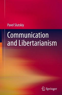 Communication and Libertarianism - Slutskiy, Pavel