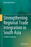 Strengthening Regional Trade Integration in South Asia