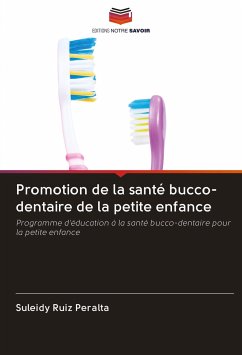 Promotion de la santé bucco-dentaire de la petite enfance - Ruiz Peralta, Suleidy