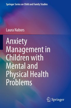Anxiety Management in Children with Mental and Physical Health Problems - Nabors, Laura