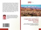 L¿exploration géologique d'une zone viérge (Kerkouz)