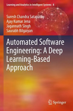 Automated Software Engineering: A Deep Learning-Based Approach - Satapathy, Suresh Chandra;Jena, Ajay Kumar;Singh, Jagannath