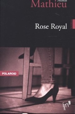 Rose Royal - Mathieu, Nicolas