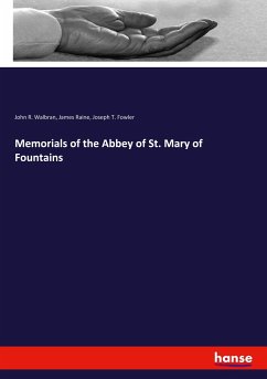 Memorials of the Abbey of St. Mary of Fountains