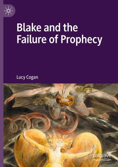 Blake and the Failure of Prophecy - Cogan, Lucy