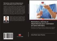 Motivations, attentes et dépendances pour l'admission en soins infirmiers - López Posadas, Jesús Radai