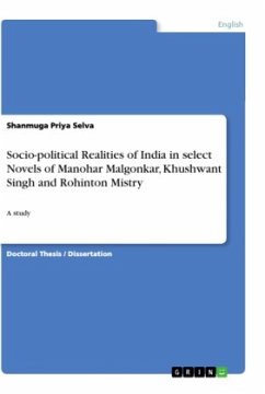 Socio-political Realities of India in select Novels of Manohar Malgonkar, Khushwant Singh and Rohinton Mistry