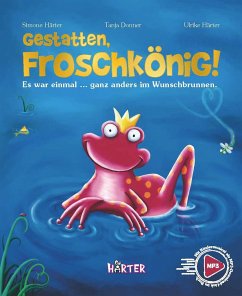 Gestatten, Froschkönig! - Härter, Simone