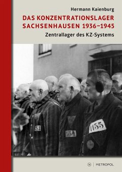 Das Konzentrationslager Sachsenhausen 1936-1945 - Kaienburg, Hermann