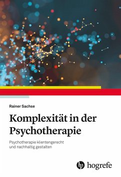 Komplexität in der Psychotherapie - Sachse, Rainer
