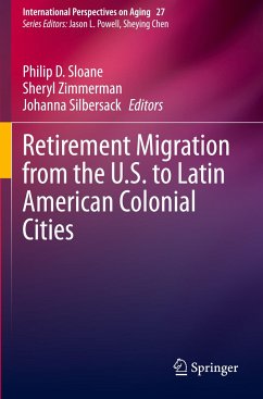 Retirement Migration from the U.S. to Latin American Colonial Cities