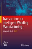 Transactions on Intelligent Welding Manufacturing