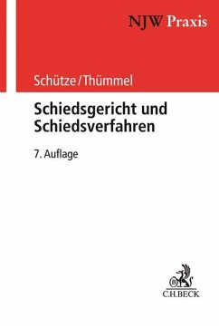 Schiedsgericht und Schiedsverfahren - Schütze, Rolf A.;Thümmel, Roderich C.