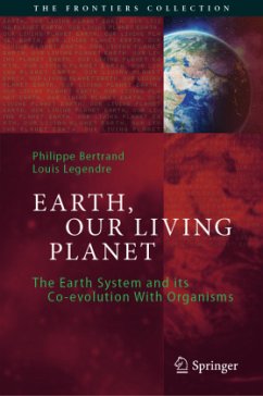 Earth, Our Living Planet - Bertrand, Philippe;Legendre, Louis