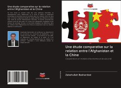 Une étude comparative sur la relation entre l'Afghanistan et la Chine - Bashardost, Zabehullah