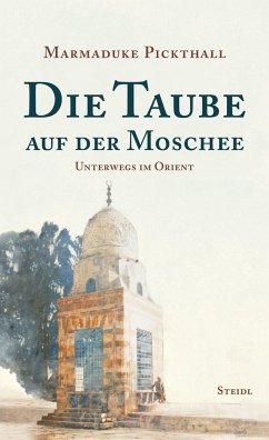 Die Taube auf der Moschee - Pickthall, Marmaduke William