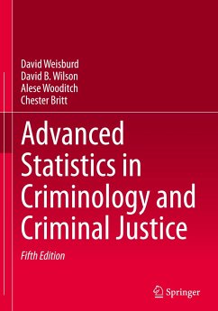 Advanced Statistics in Criminology and Criminal Justice - Weisburd, David;Wilson, David B.;Wooditch, Alese