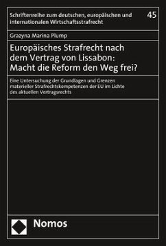 Europäisches Strafrecht nach dem Vertrag von Lissabon: Macht die Reform den Weg frei? - Plump, Grazyna Marina