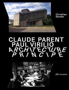 Claude Parent, Paul Virilio - Architecture Principe - Sander, Christian