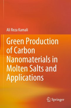 Green Production of Carbon Nanomaterials in Molten Salts and Applications - Kamali, Ali Reza