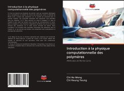 Introduction à la physique computationnelle des polymères - Wong, Chi Ho;Yeung, Chi Keung