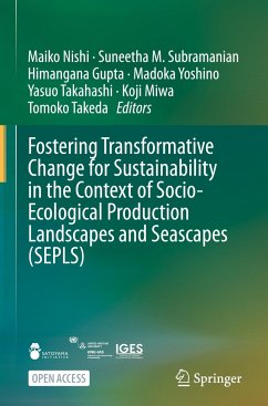 Fostering Transformative Change for Sustainability in the Context of Socio-Ecological Production Landscapes and Seascapes (SEPLS)