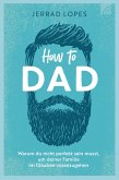 How to Dad (eBook, ePUB)