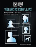 Violencias complejas: un acercamiento a cinco casos de maltrato hacia varones (eBook, ePUB)