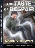 The Taste of Despair, The Master of Perceptions, Book 3 (eBook, ePUB)