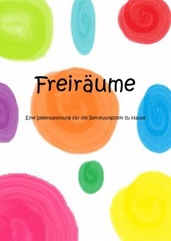 Freiräume (eBook, ePUB) - Bläsing, Joana; Kunde, Kjell; Schröder, Wiebke; Stendorf, Marie
