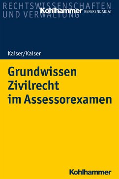 Grundwissen Zivilrecht im Assessorexamen (eBook, ePUB) - Kaiser, Helmut; Kaiser, Christian