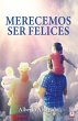 Merecemos ser felices (eBook, ePUB) - Bild 1
