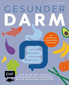Gesunder Darm - Den Darm entlasten & Erkrankungen vorbeugen mit 50 Wohlfühl-Rezepten (eBook, ePUB) - Wiedemann, Christina
