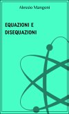 Equazioni e disequazioni (eBook, ePUB)