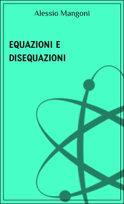 Equazioni e disequazioni (eBook, ePUB) - Mangoni, Alessio