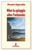 Oltre la spiaggia oltre l'orizzonte (eBook, ePUB)