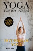 Yoga For Beginners: Hot/Bikram Yoga (eBook, ePUB)