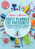 Party Planner che passione!!! - Il tuo party dall