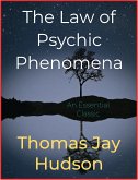 The Law of Psychic Phenomena (eBook, ePUB)