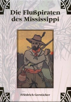 Die Flusspiraten des Mississippi (eBook, ePUB) - Gerstäcker, Friedrich