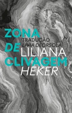 Zona de clivagem (eBook, ePUB) - Heker, Liliana