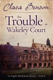 The Trouble at Wakeley Court (eBook, ePUB)